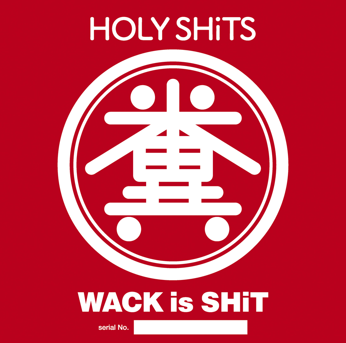 「WACK is SHiT」