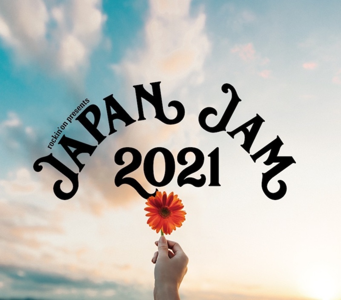 ＜JAPAN JAM 2021＞
