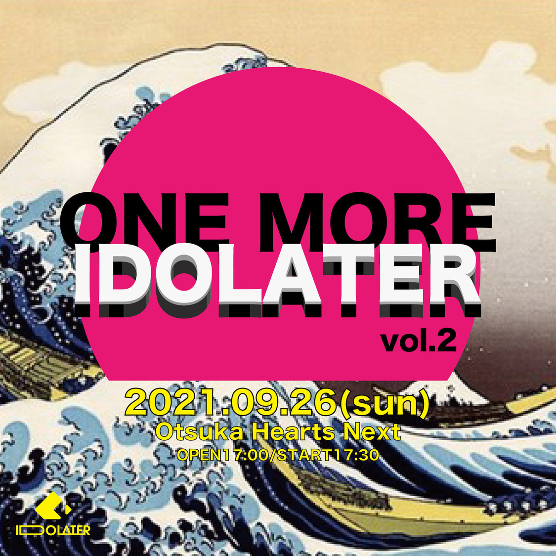 IDOLATER定期公演＜ONE MORE IDOLATER＞vol.2