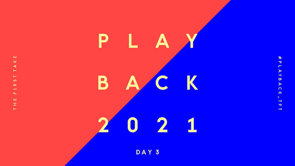 『PLAYBACK THE FIRST TAKE 2021 DAY3／THE FIRST TAKE』