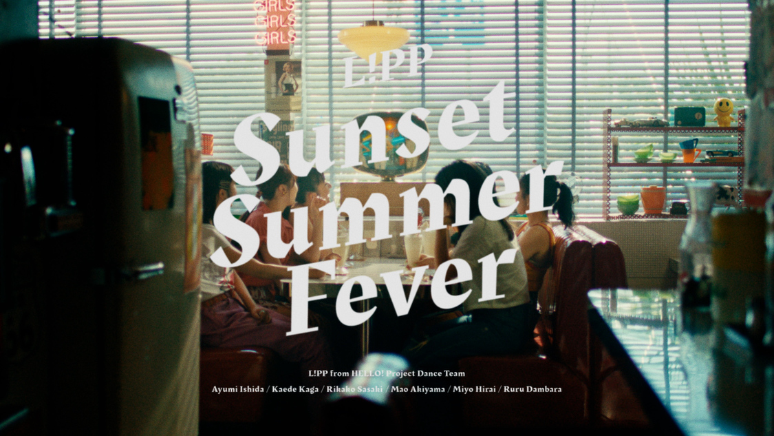L!PP (from Hello! Project Dance Team)「Sunset Summer Fever」