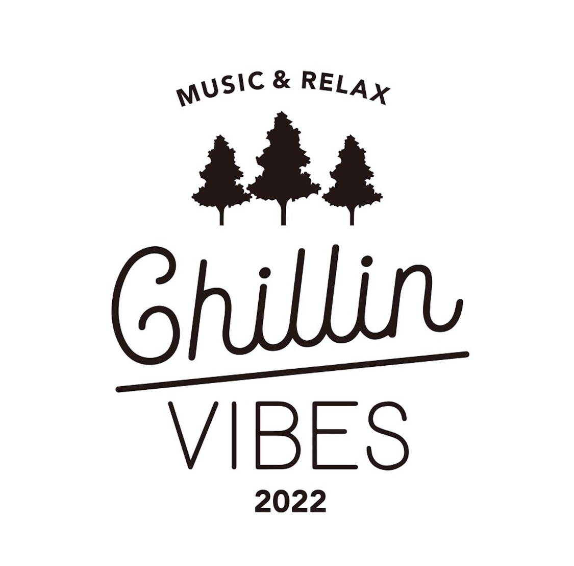 ＜Chillin’ Vibes 2022＞