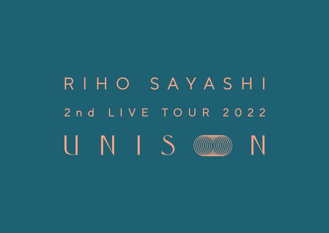 ＜RIHO SAYASHI 2nd LIVE TOUR 2022 UNISON＞