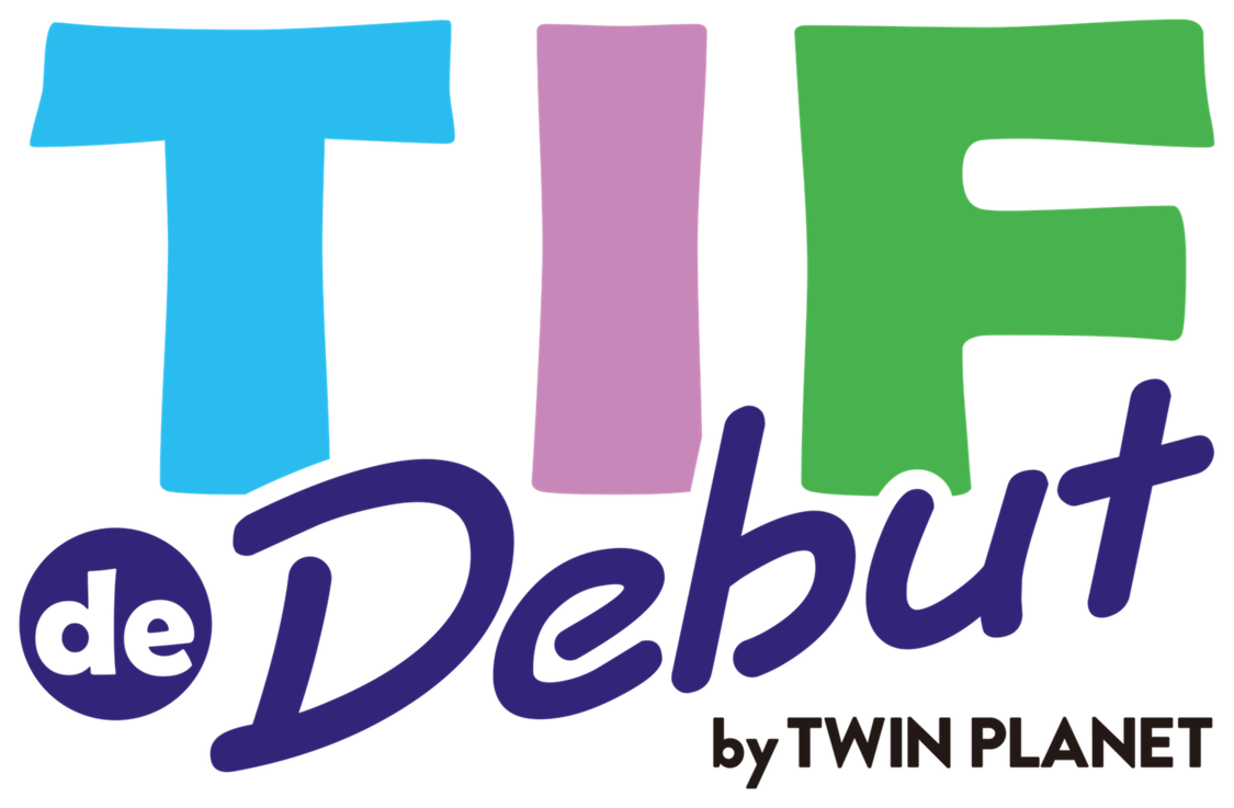 ＜TIF de Debut by TWIN PLANET＞