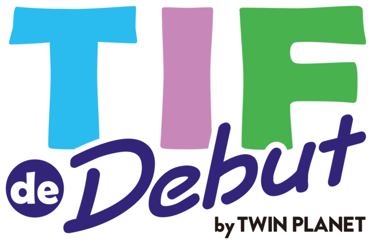 ＜TIF de Debut by TWIN PLANET＞