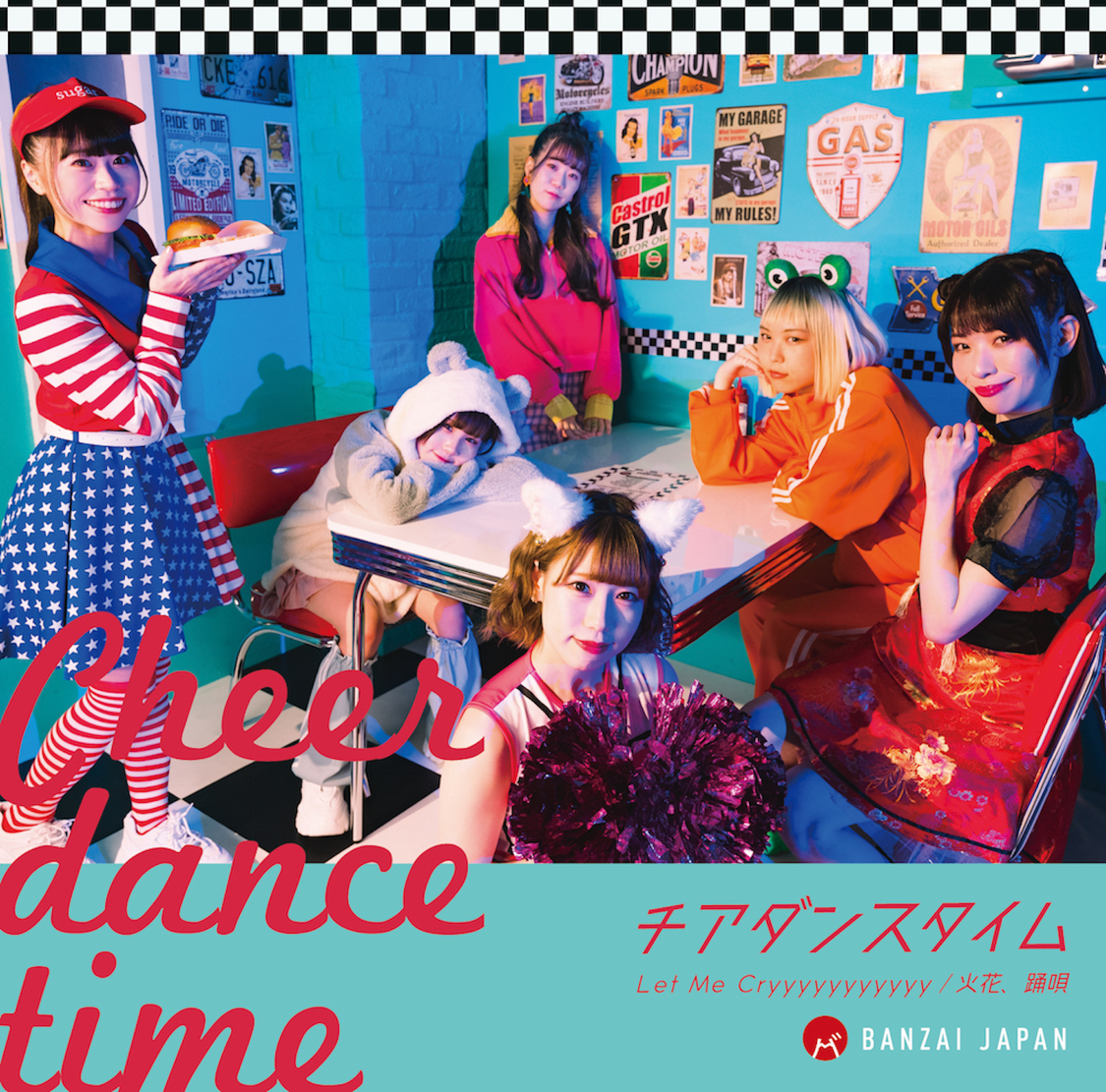 BANZAI JAPAN「チアダンスタイム／Let Me Cryyyyyyyyyyy／火花、踊唄」typeC