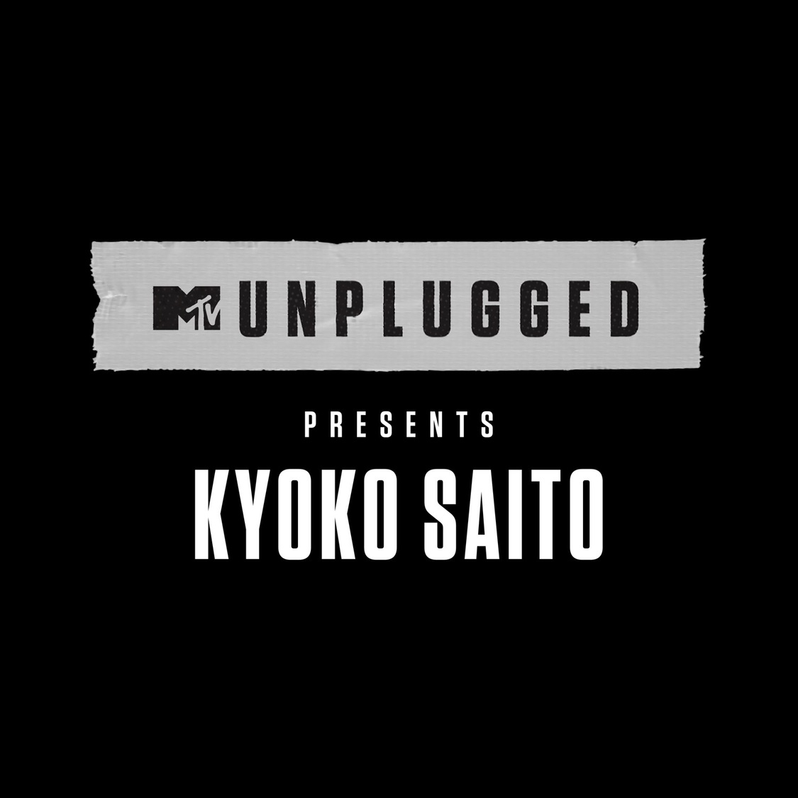 ＜MTV Unplugged Presents: Kyoko Saito from Hinatazaka46＞