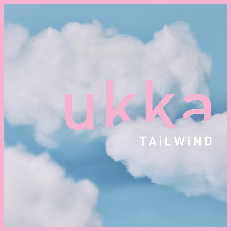 ukka「TAiLWiND」