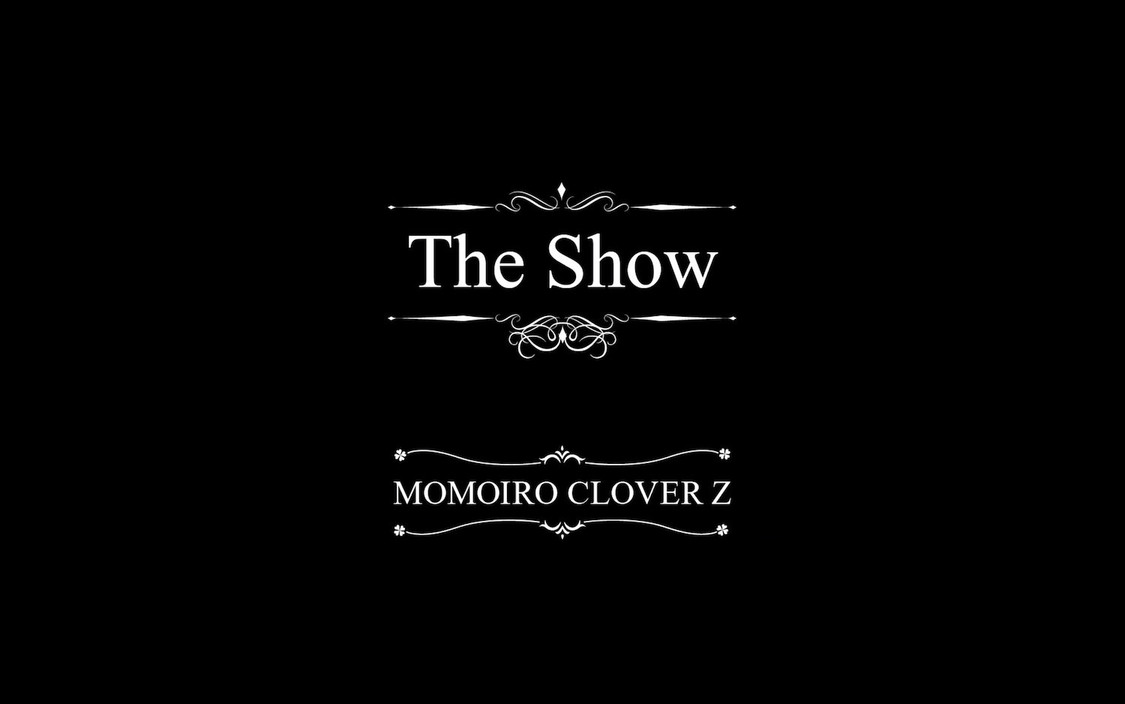 ももいろクローバーZ「The Show」MVフルver.より