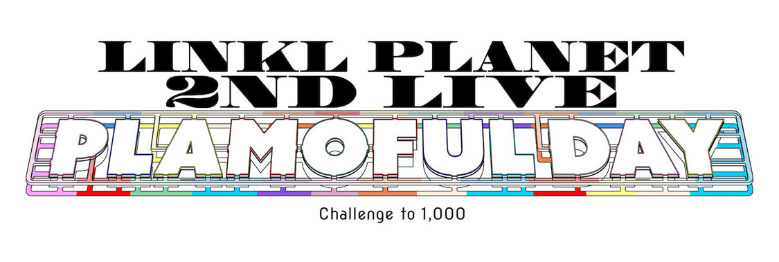 ＜2nd LIVE『PLAMOFUL DAY Challenge to 1,000』＞