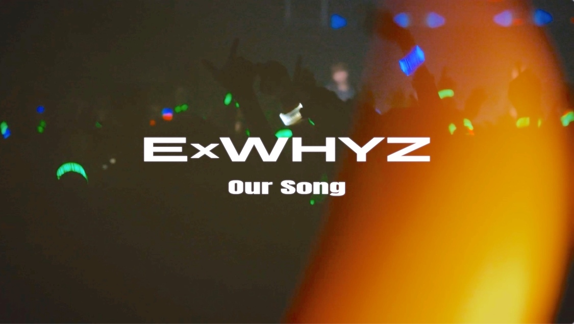 ExWHYZ「Our Song」ティーザーより