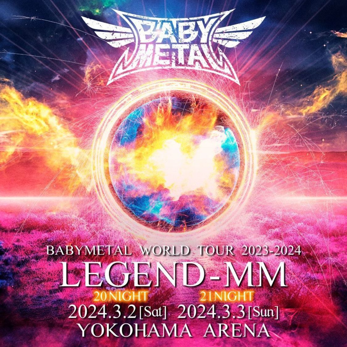 ＜BABYMETAL WORLD TOUR 2023 - 2024 LEGEND - MM＞