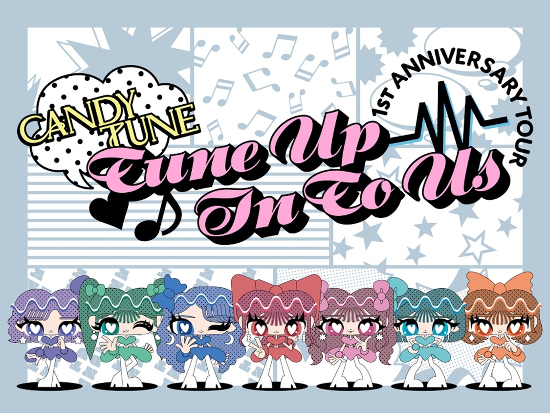 ＜CANDY TUNE 1st ANNIVERSARY TOUR 2024＞