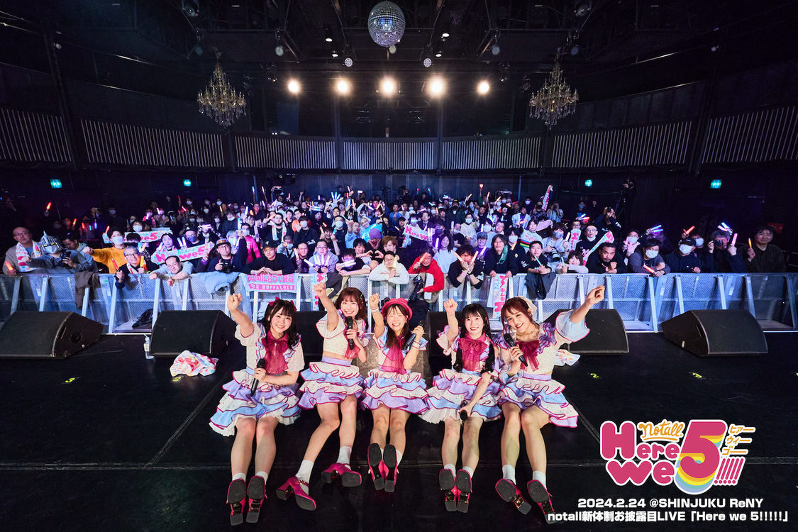notall新体制お披露目ライブ＜Here we 5!!!!!＞新宿ReNY（2024年2月24日）