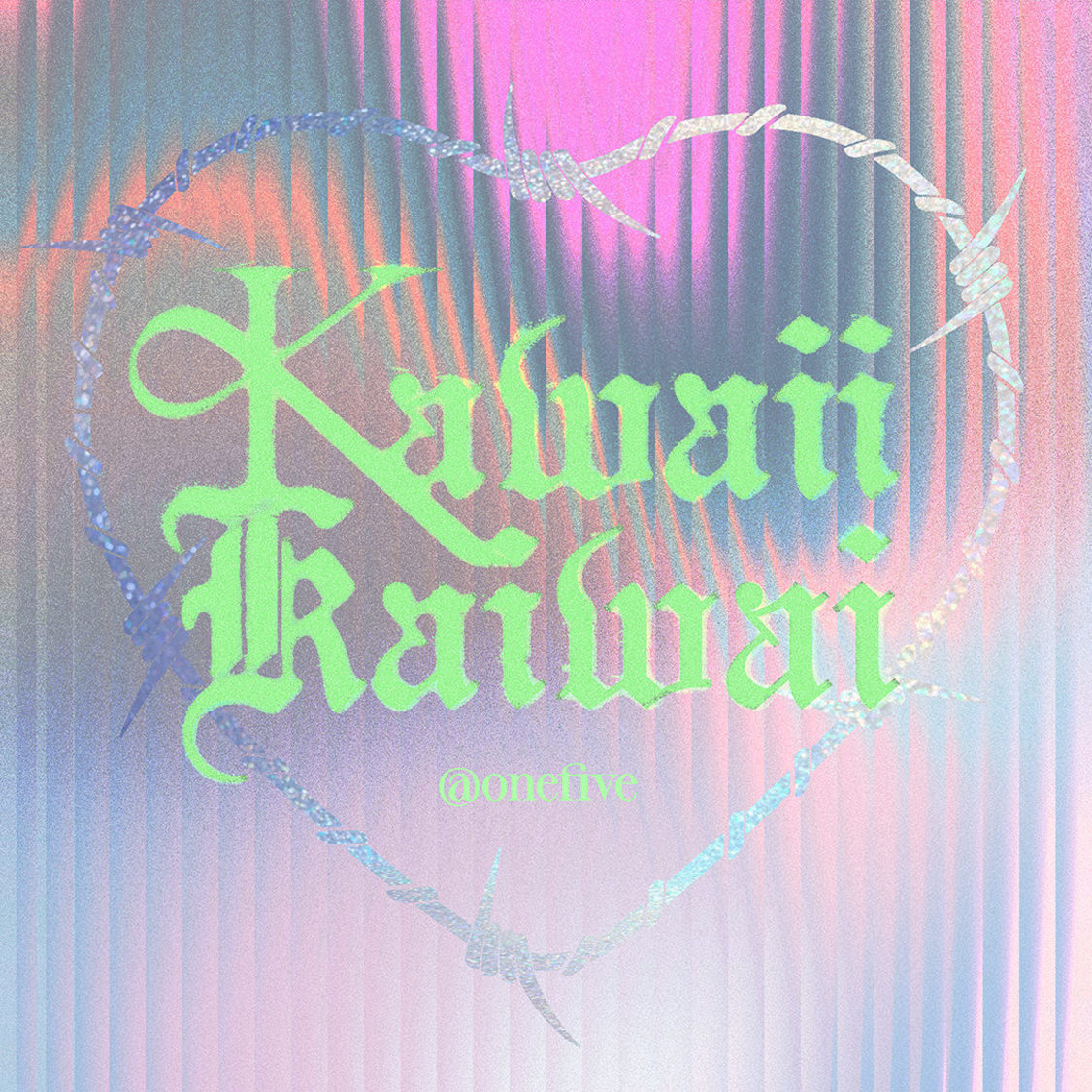 @onefive「KAWAII KAIWAI」