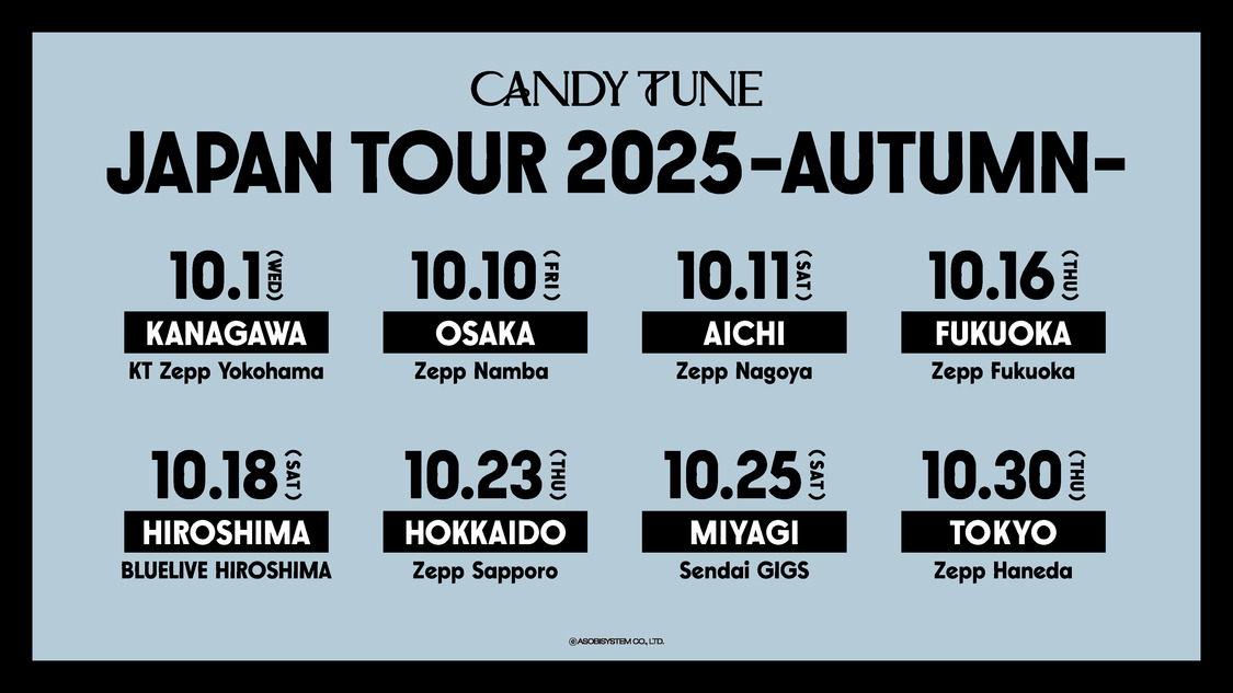 ＜CANDY TUNE JAPAN TOUR 2025 - AUTUMN -＞