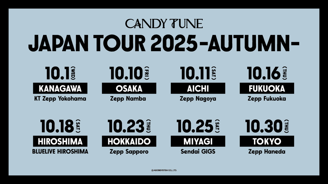 ＜CANDY TUNE JAPAN TOUR 2025 - AUTUMN -＞