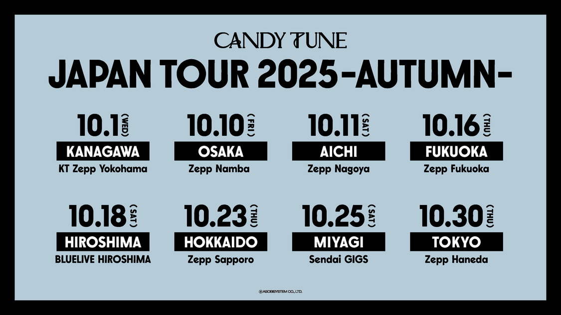 ＜CANDY TUNE JAPAN TOUR 2025 - AUTUMN -＞