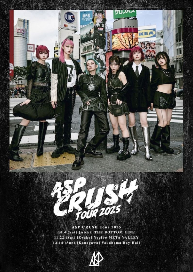 ＜ASP CRUSH Tour 2025＞