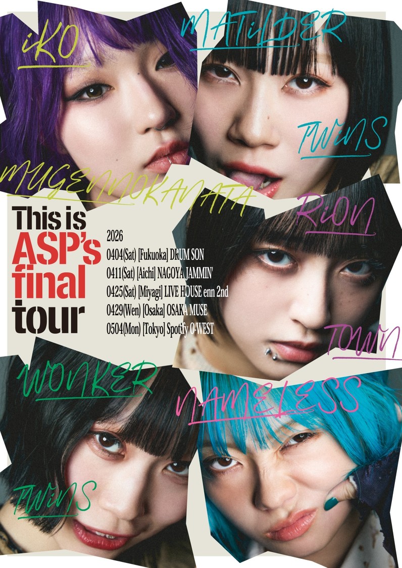 ＜This is ASP’s final tour＞