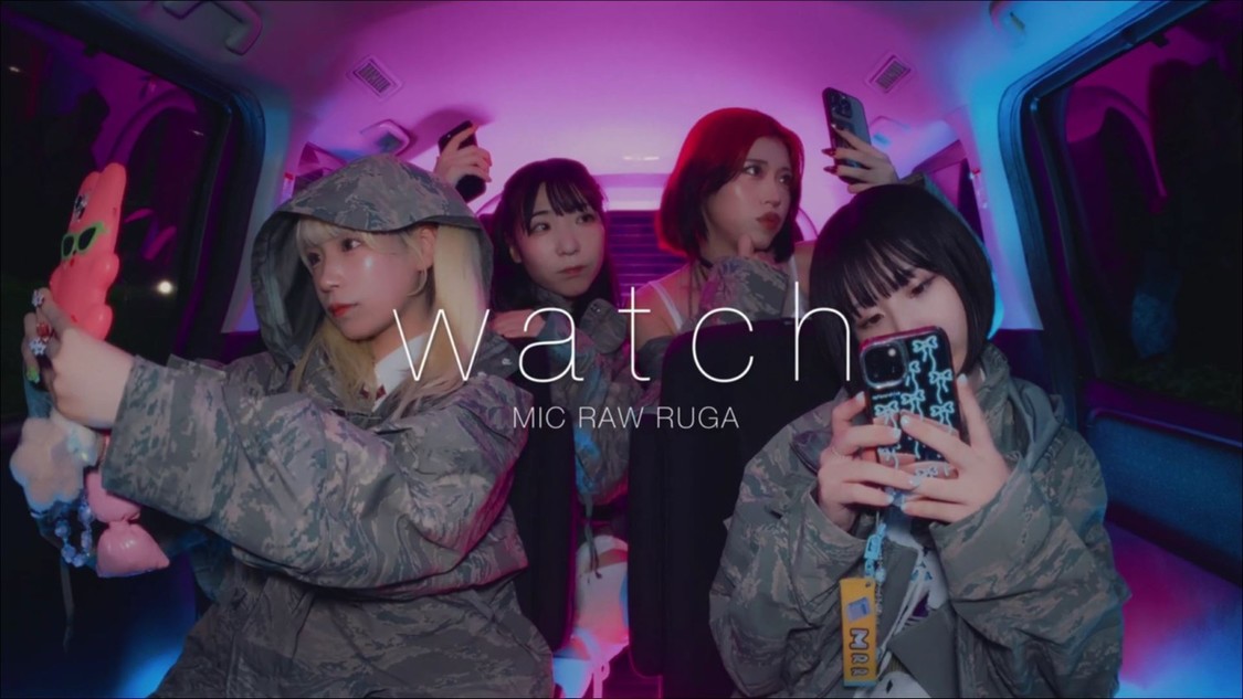 MIC RAW RUGA「watch」MV
