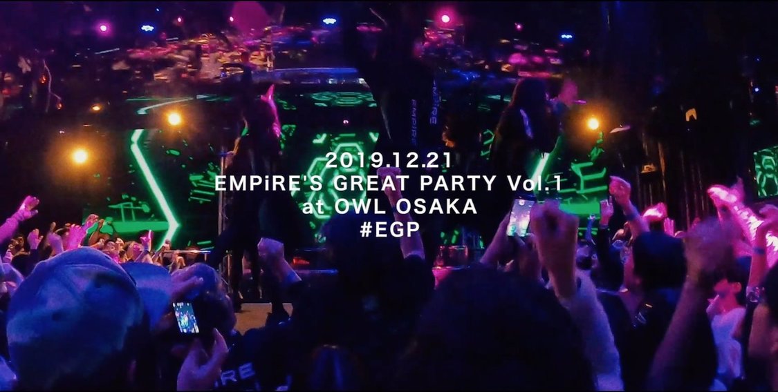 ＜EMPiRE'S GREAT PARTY Vol.1 at Osaka＞OWL OSAKA（2019年12月21日）