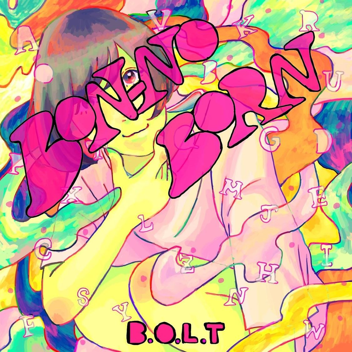 B.O.L.T「BON-NO-BORN」