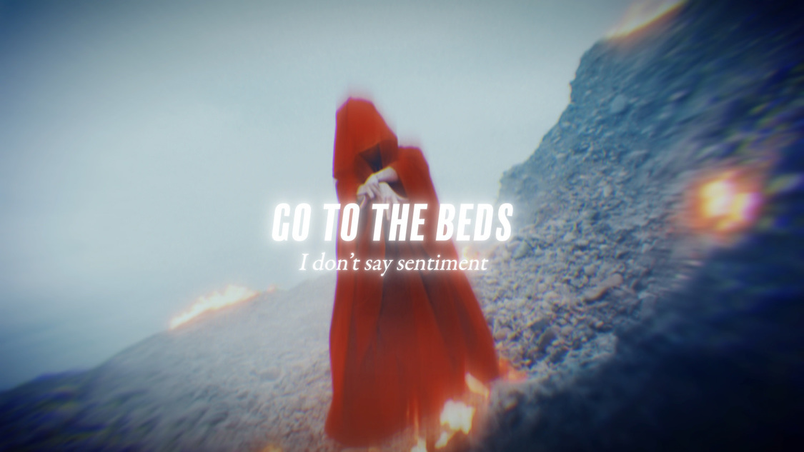 GO TO THE BEDS「I don't say sentiment」MVより