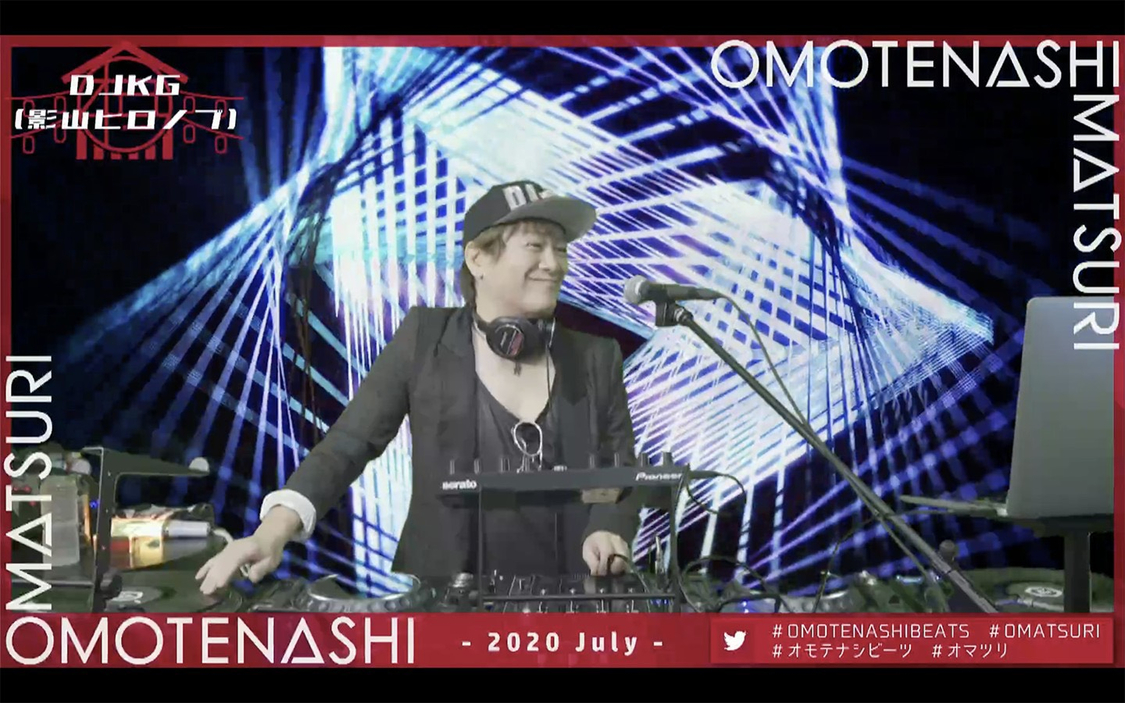 DJKG（影山ヒロノブ）＜OMOTENASHI MATSURI - 2020 July -＞（2020年7月5日）