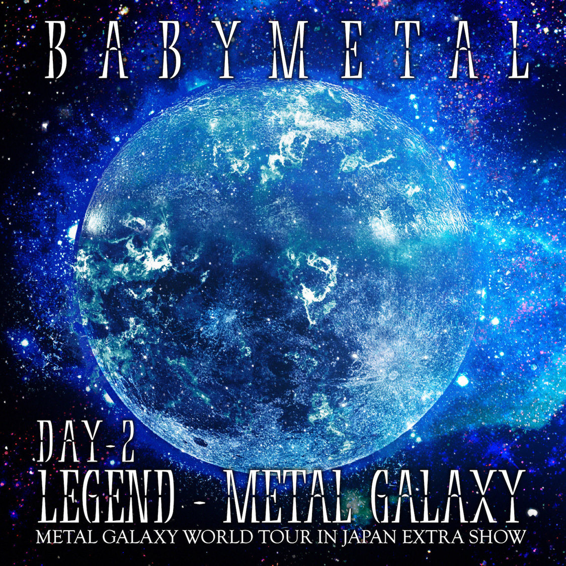 LIVE ALBUM『LEGEND - METAL GALAXY [DAY-2] (METAL GALAXY WORLD TOUR IN JAPAN EXTRA SHOW)』【CD】