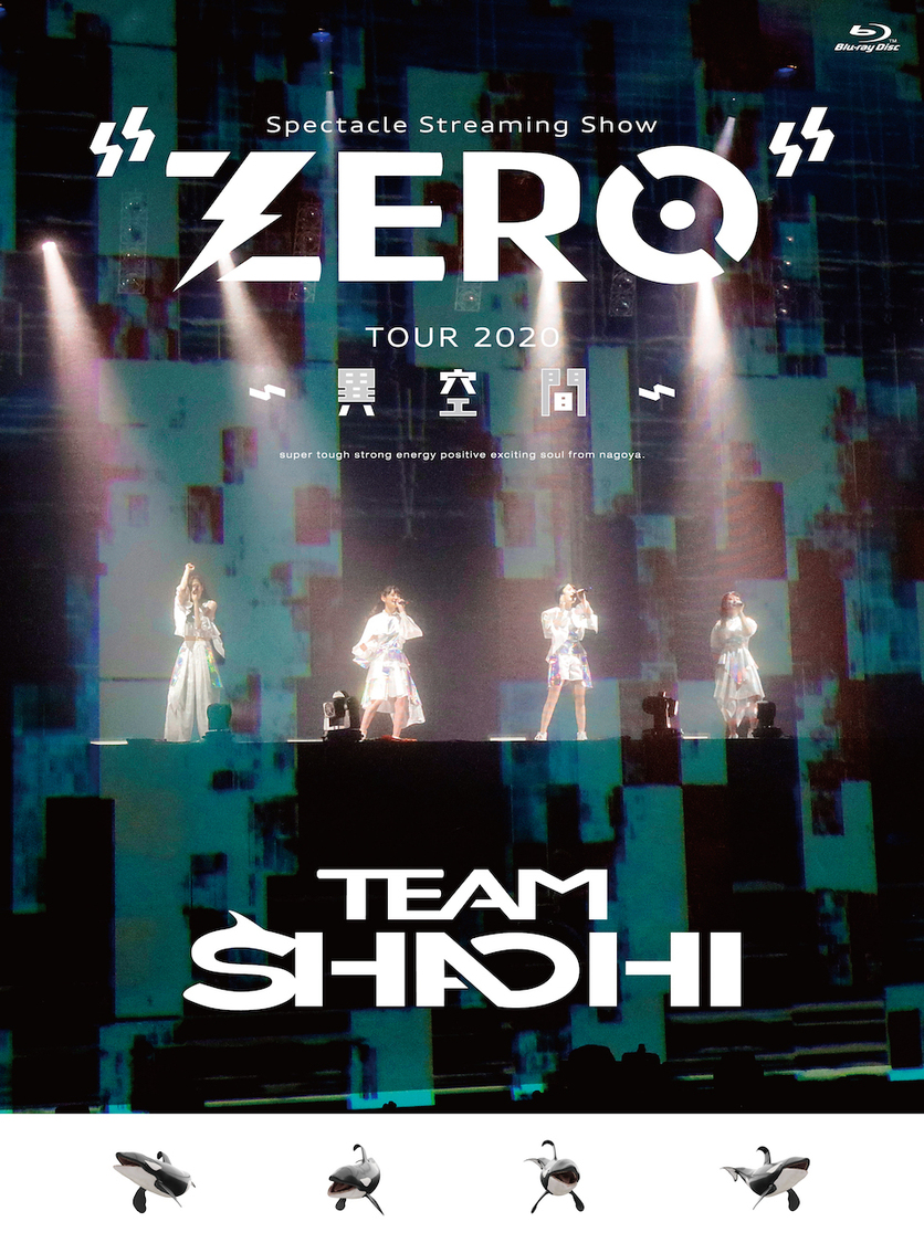 『TEAM SHACHI TOUR 2020 ～異空間～：Spectacle Streaming Show “ZERO”』コンプリート盤