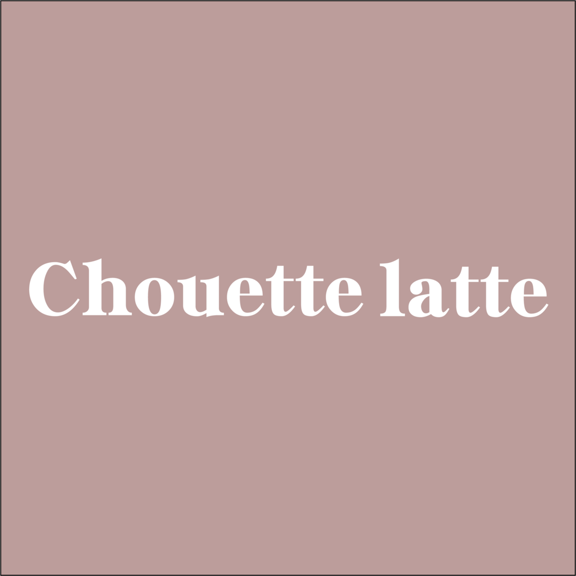 Chouette Latte