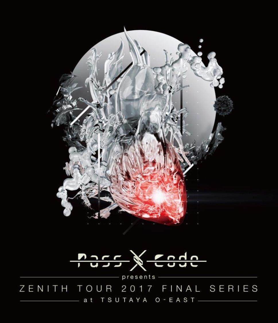 Blu-ray＜PassCode ZENITH TOUR 2017 FINAL SERIES at TSUTAYA O-EAST＞