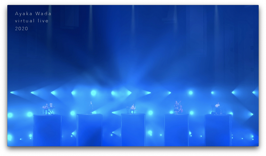 ＜Ayaka Wada virtual live 2020＞