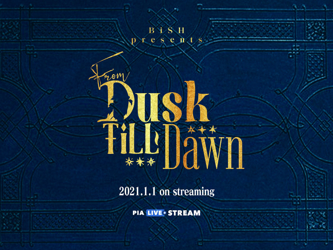 今までの楽曲全部踊りました丸ごと見せます!!! BiSH presents FROM DUSK TiLL DAWN