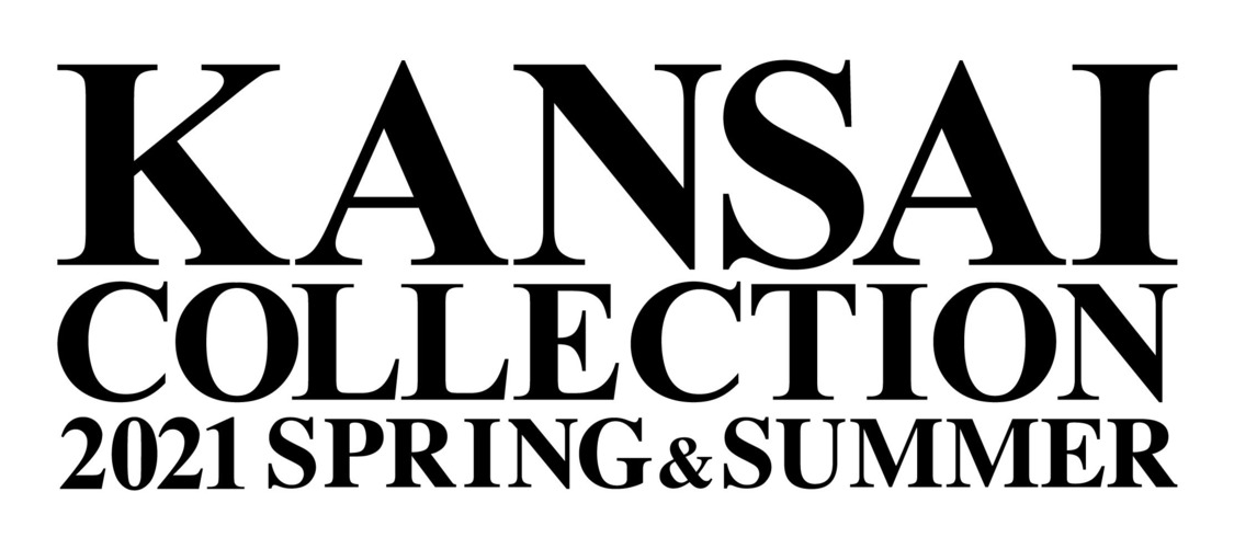  ＜KANSAI COLLECTION 2021 SPRING & SUMMER＞